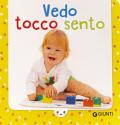 Vedo tocco sento