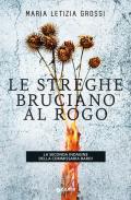 Le streghe bruciano al rogo. La seconda indagine della commissaria Bardi