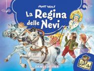 La regina delle nevi. Ediz. a colori