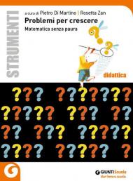 Problemi per crescere. Matematica senza paura