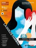 La dolce fiamma. Poesia e teatro con origini letteratura. Con e-book. Con espansione online