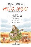 Hello, Jesus!