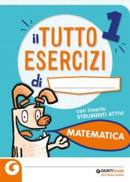 Il Tuttoesercizi matematica. Per la scuola elementare vol.1