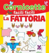 La fattoria. Cornicette facili facili