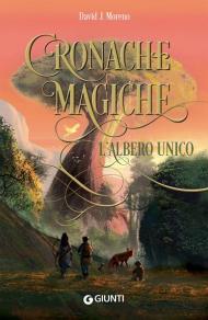 L' albero unico. Cronache magiche