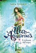 Il richiamo dell'acqua. Alea Aquarius