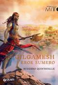 Gilgamesh. L'eroe sumero