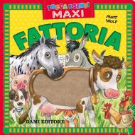 Fattoria. Tocca e senti maxi