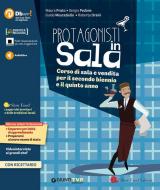 Protagonisti in sala. Corso di sala e vendita. Per il triennio degli Ist. professionali alberghieri. Con e-book. Con espansione online