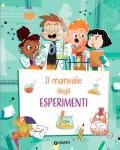 Il manuale degli esperimenti. Ediz. a spirale