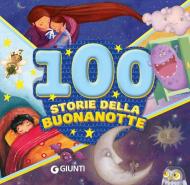 100 storie della buonanotte. Ediz. a colori