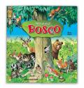 Bosco. Ediz. illustrata