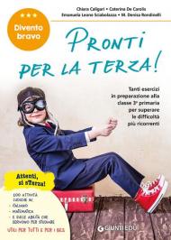 Pronti per la terza! Tanti esercizi in preparazione alla classe 3ª primaria per superare le difficoltà più ricorrenti.