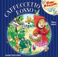 Cappuccetto rosso. Libro pop-up. Ediz. a colori