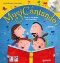 Musicantando. Canti e musiche per bambini. Nuova ediz. Con CD-Audio