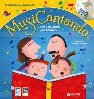 Musicantando. Canti e musiche per bambini. Nuova ediz. Con CD-Audio