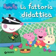 La fattoria didattica. Peppa Pig