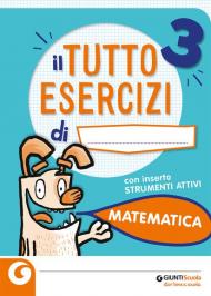 Il Tuttoesercizi matematica. Per la scuola elementare vol.3