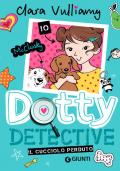 Il cucciolo perduto. Dotty detective