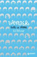 Wonder. Tutte le storie