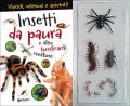 Insetti da paura e altre terrificanti creature. Con gadget