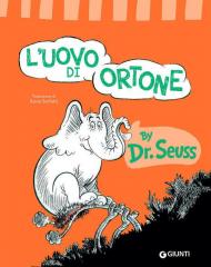 L' uovo di Ortone. Ediz. a colori