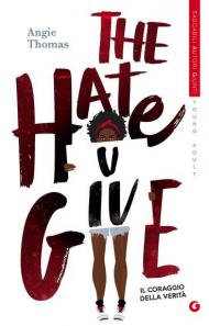 The hate U give. Il coraggio della verità