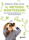 Il metodo Montessori per conoscere ed esplorare la natura con 30 attività ludiche