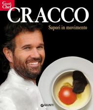 Cracco. Sapori in movimento