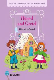 Hansel and Gretel-Hansel e Gretel. Ediz. a colori. Con audiolibro