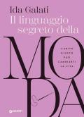 Il linguaggio segreto della moda. L'abito giusto può cambiarti la vita