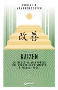 Kaizen. La filosofia giapponese del grande cambiamento a piccoli passi