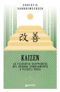 Kaizen. La filosofia giapponese del grande cambiamento a piccoli passi