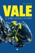 Vale. Le storie dietro le vittorie