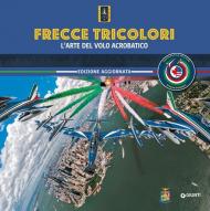 Frecce Tricolori. L'arte del volo acrobatico