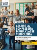 Gestire complessità di una classe turbolenta. Come affrontare l'emergere di nuovi comportamenti problematici