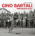 Gino Bartali. «Mille diavoli in corpo»