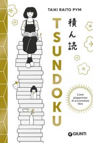 Tsundoku. L'arte giapponese di accumulare libri