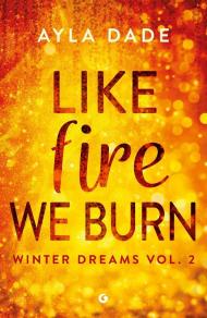 Like fire we burn. Winter dreams. Ediz. italiana. Vol. 2