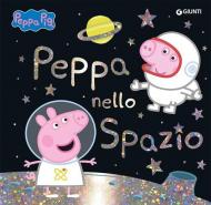 Peppa nello spazio. Peppa Pig. Ediz. a colori