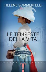 Le tempeste della vita. La dottoressa. Vol. 2