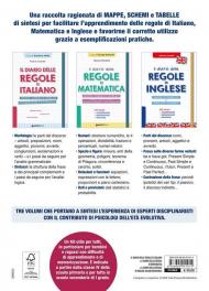 I diari delle regole di italiano, matematica e inglese. Mappe, schemi e tabelle per comprendere, memorizzare e ripassare più facilmente