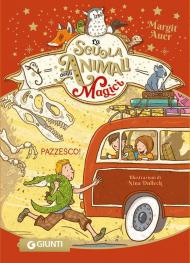 Pazzesco! La scuola degli animali magici