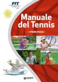 Manuale del tennis. I primi passi