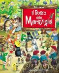 Il bosco delle meraviglie. Ediz. a colori