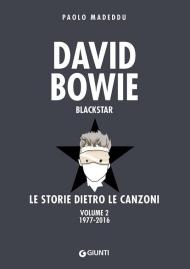 David Bowie. Blackstar. Le storie dietro le canzoni. Vol. 2: 1977-2016.