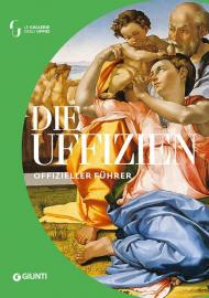 Die Uffizien. Der offizielle Führer