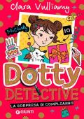 La sorpresa di compleanno. Dotty detective