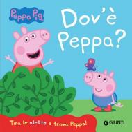 Dov'è Peppa? Peppa Pig. Ediz. a colori