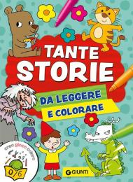 Tante storie da leggere e colorare. Ediz. a colori